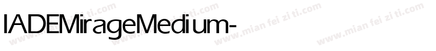 IADEMirage Medium字体转换